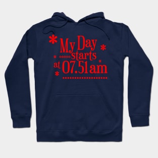 My Day Starts At 07.51 Am Hoodie